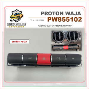 PROTON WAJA OLD WAJA CPS CAMPRO EMERGENCY CENTER SWITCH DASHBOARD HAZARD HEATER FOG LAMP KECEMASAN SUIS 7 + 16 PIN PW855102 PW854231