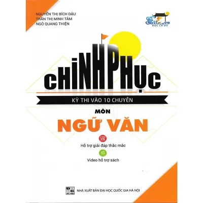 Sách_Chinh Phục Kỳ Thi Vào Lớp 10 Chuyên Môn Ngữ Văn