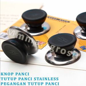 Knop Panci / Tutup Panci Stainless / Pegangan Tutup Panci / 1pcs