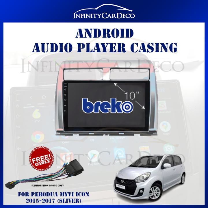 Perodua Myvi (Icon) (Silver) 2015-2017 10 Android Player Dashboard Audio  FM Radio Casing Frame