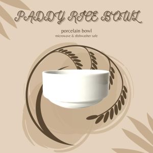PADDY Rice Bowl | Mangkok Nasi Porcelain | Mangkuk Sup Keramik