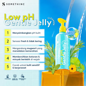 SOMETHINC Low pH Gentle Jelly Cleanser | Sabun Cuci Muka Semua Jenis Kulit | 100ml | 350ml