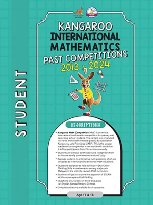(STUDENT Age 17 & 18) Kangaroo International Mathematics Past Competition (2013-2024) Solution Book (Eng-B.Melayu)