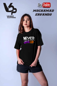 Vando Baju Kaos Distro Pria Never Give Up Kata Kata Keren Cotton Combed 30s Kekinian