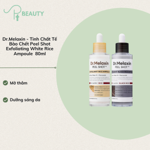 Serum Loại Bỏ Tế Bào Chết Làm Mịn Kết Cấu Da Dr.Melaxin Peel Shot Exfoliating Black Rice Ampoule Dung Tích 80ml