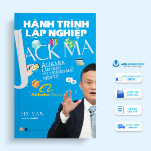 Sách - Hành Trình Lập Nghiệp - Jack Ma-Vanlangbooks