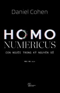 Homo Numericus: Con Người Trong Kỷ Nguyên Số