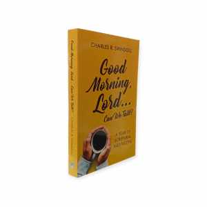 PCBS Good Morning Lord... Can We Talk? by Charles R. Swindoll