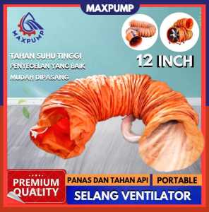 MAXPUMP Selang Exhaust Portable Ventilator 12INCH Flexible Hose Blower 12 inch Kipas Drum Fan