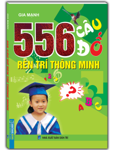 556 câu đố rèn luyện trí thông minh