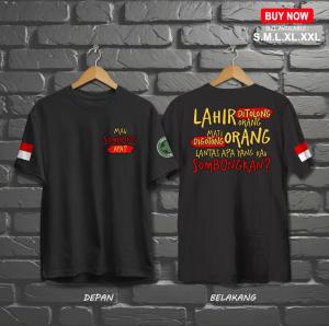 KAOS DISTRO | BAJU KATA - KATA MAU SOMBONG APA LAHIR MATI DI TOLONG ORANG | COCOK UNTUK PRIA DAN WANITA