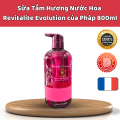 Sữa tắm hương nước hoa Revitalite Evolution của Pháp 800m , Siêu thơm.. 