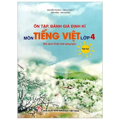 Sách Fahasa - Ôn Tập Đánh Giá Định Kì Môn Tiếng Việt Lớp 4 - Tập 2 (Chân Trời) (Chuẩn)