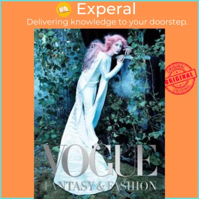 Vogue: Fantasy & Fashion by Vogue editors (US edition hardcover)