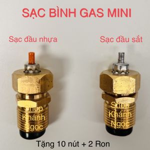 Đầu sạc gas mini Chiết gas mini Ngòi ti sạc bình ga mini +Tặng kèm nút ron cao su