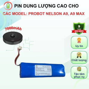 PIN ROBOT HÚT BỤI PROBOT MODEL: NELSON A6S NELSON A7 HYDRIDA6A6S PROA6S WIFI PROA8A3A4A7… (PIN 7000MAH LG/SAMSUNG - BẢO HÀNH 9 THÁNG)