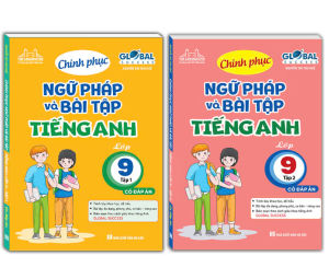 Combo 2c Global success Chinh phục ngữ pháp và bài tập Tiếng Anh lớp 9 - tập 1+2 (có đáp án)