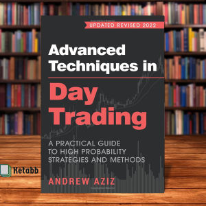 Advanced Techniques in Day Trading by Andrew Aziz [Paperback]