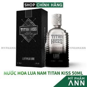 Nước Hoa Nam Lua Perfume Titan Kiss 50ml - Nước Hoa Lua Titan Kiss Hương Thơm Cuốn Hút Sang Trọng - Mỹ Phẩm Ann