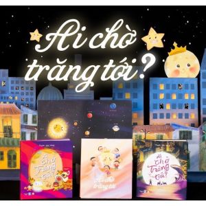 SÁCH TRUNG THU “AI CHỜ TRĂNG TỚI?” song ngữ Anh Việt - lionbooks
