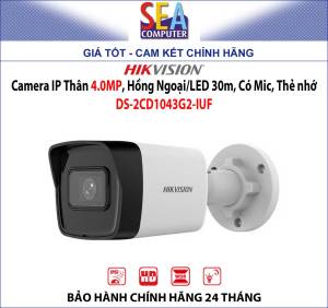 Camera HIKVISION IP Thân 4.0MP Hồng Ngoại/LED 30m Có Mic Thẻ nhớ DS-2CD1043G2-IUF