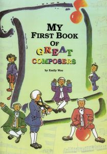 My First / Second Book Of Great Composers by Emily Woo