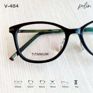 Polin กรอบแว่นสายตา รุ่น V-484 เนื้อไทเทเนียม เบาทน ไร้สกรู ทรงสวยหรู