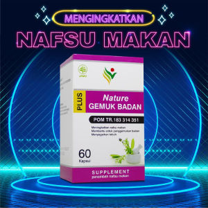 Nature Penggemuk Badan Permanen Bpom - Penambah Berat Badan Ampuh Nature Original 60 Kapsul