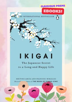[EBOOK] Ikigai: The Japanese Secret to a Long and Happy Life by Héctor García and Francesc Miralles