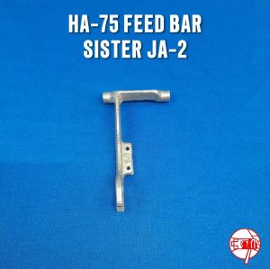 HA-75 FEED BAR FOR HOUSEHOLD SEWING MACHINE SISTER MODEL:JA-2