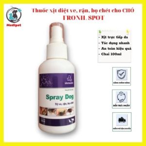 Chai xịt diệt ve rận bọ chét cho chó Spray Dog tác dụng nhanh an toàn hiệu quả dễ sử dụng chai 100ml