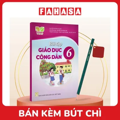 Sách Giáo Khoa Bài Tập Giáo Dục Công Dân 6 (Kết Nối) (Chuẩn) - Kèm Bút Chì