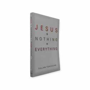 PCBS Jesus+Nothing=Everything by Tullian Tchividjian