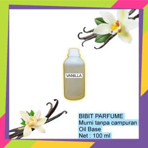 Bibit Parfum Murni Aroma Vanilla Kemasan 100ml Harga Grosir