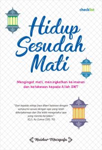 Buku Motivasi Inspirasi Hidup Sesudah Mati - Mengulas Hakikat Kematian dan Kehidupan Setelahnya - Ori Tersegel Plastik