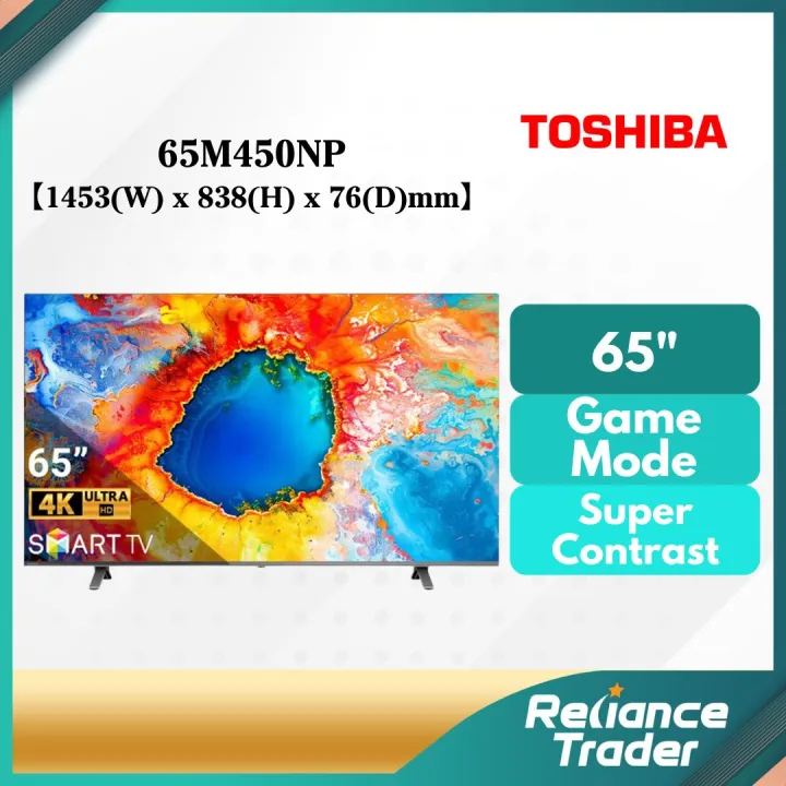【 】Toshiba 65INCH Quantum Dot 4K UHD Google / Smart LED TV 65M450NP