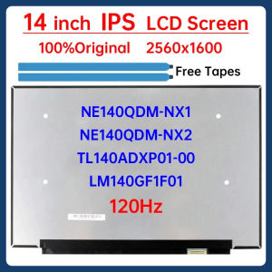 14 Inch 120Hz Laptop LCD Screen TL140ADXP01-00 NE140QDM-NX1 NE140QDM-NX2 LM140GF1F01 Display Matrix Panel 2560x1600 eDP 40 Pins