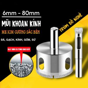 Mũi khoan kính kim cương khoét kiếng gạch men đá cứng bê tông gốm sứ lỗ tròn loại tốt xịn  6mm 8li 10 12 14 đến 80li