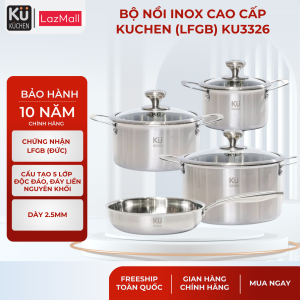 Bộ nồi inox 5 lớp - 4 món cao cấp KUCHEN (LFGB) KU3326 I Bảo hành 10 Năm