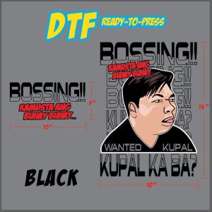 Bossing Malupiton DTF Ready to Press