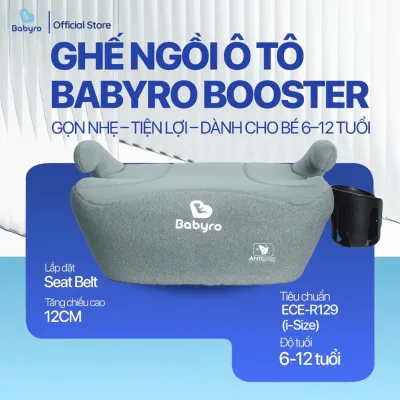 Ghế ngồi ô tô cho trẻ em Babyro Booster Plus từ 6 - 12 tuổi chất liệu vải thoáng khí lắp đặt Isofix tiêu chuẩn an toàn
