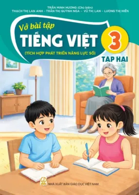 Sách Vở Bài Tập Tiếng Việt 3- tập hai- Tích hợp phát triển năng lực số (Kèm nilon bọc sách nhãn tên)