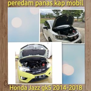 Honda jazz RS gk5 2014-2018 peredam panas kap mesin mobil