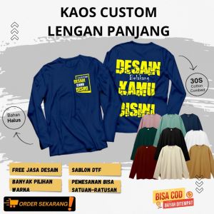 KAOS CUSTOM SABLON SATUAN DESAIN SENDIRI FOTO/GAMBAR/TULISAN/KATA-KATA SABLON DTF LENGAN PANJANG