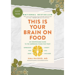This Is Your Brain on Food: An Indispensable Guide to the Surprising Foods that Fight Depression