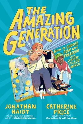 [100% Original Books] - The Amazing Generation: Your Guide to by Jonathan Haidt Catherine Price (US edition paperback)