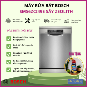 MÁY RỬA BÁT BOSCH ĐỘC LẬP SMS6ZCI49E SERIE 6 SẤY ZEOLITH Home connect Nhập khẩu đức Bảo Hành 3 năm chính hãng tại nhà