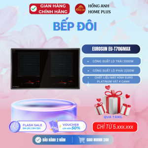 Bếp từ đôi thông minh Eurosun EU T706Max mặt kính Euro Platinum Malaysia hiện đại sang trọng