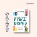 Dasar-dasar Etika Bisnis. 
