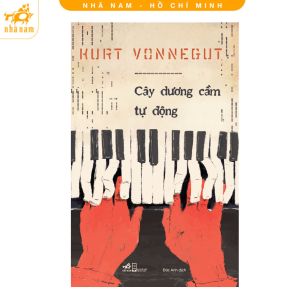 Sách - Cây dương cầm tự động (Kurt Vonnegut) (Nhã Nam HCM)